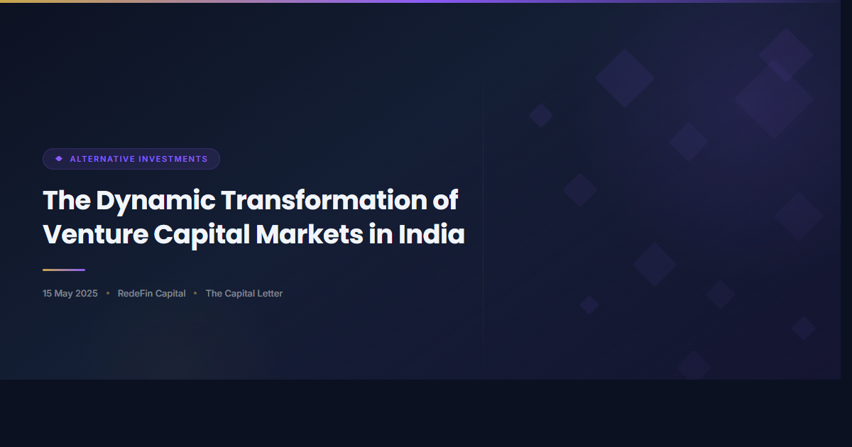 The Dynamic Transformation of Venture Capital Markets in India