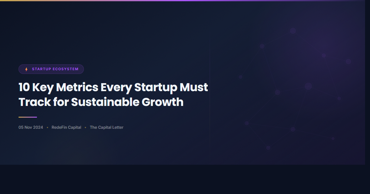 10 Key Metrics Every Startup Must Track for Sustainable Growth