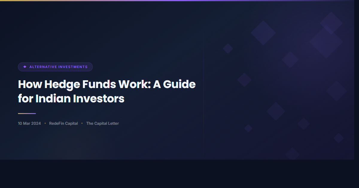 How Hedge Funds Work: A Guide for Indian Investors