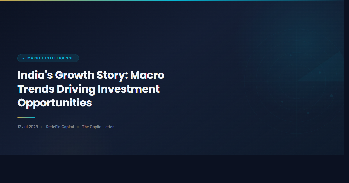 India’s Growth Story: Macro Trends Driving Investment Opportunities