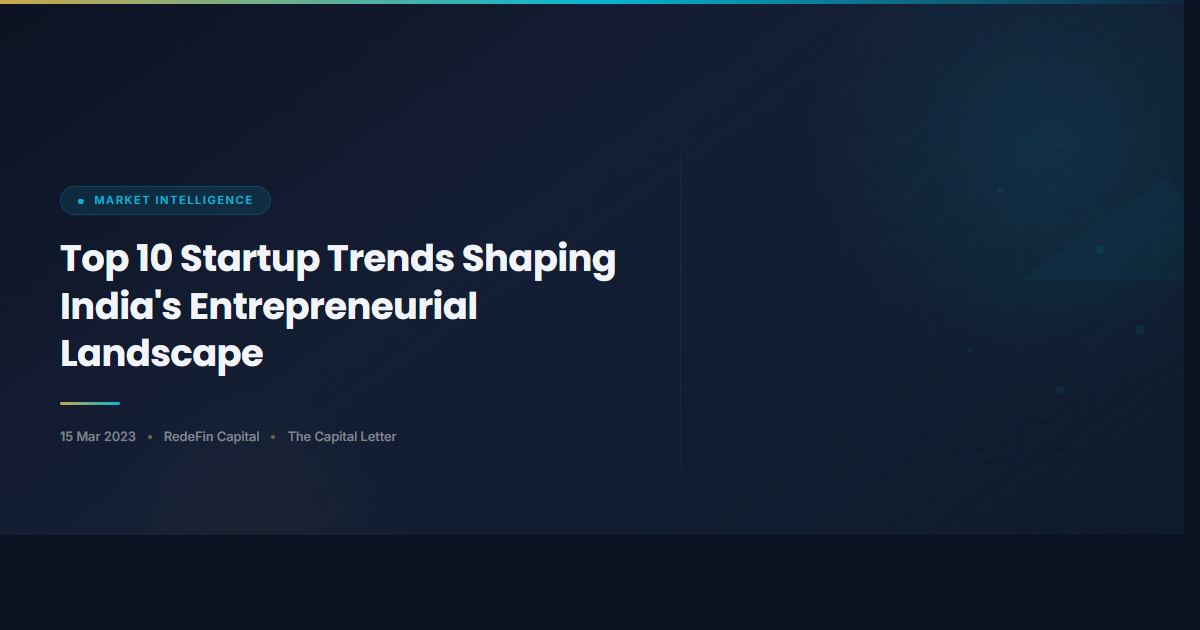 Top 10 Startup Trends Shaping India’s Entrepreneurial Landscape